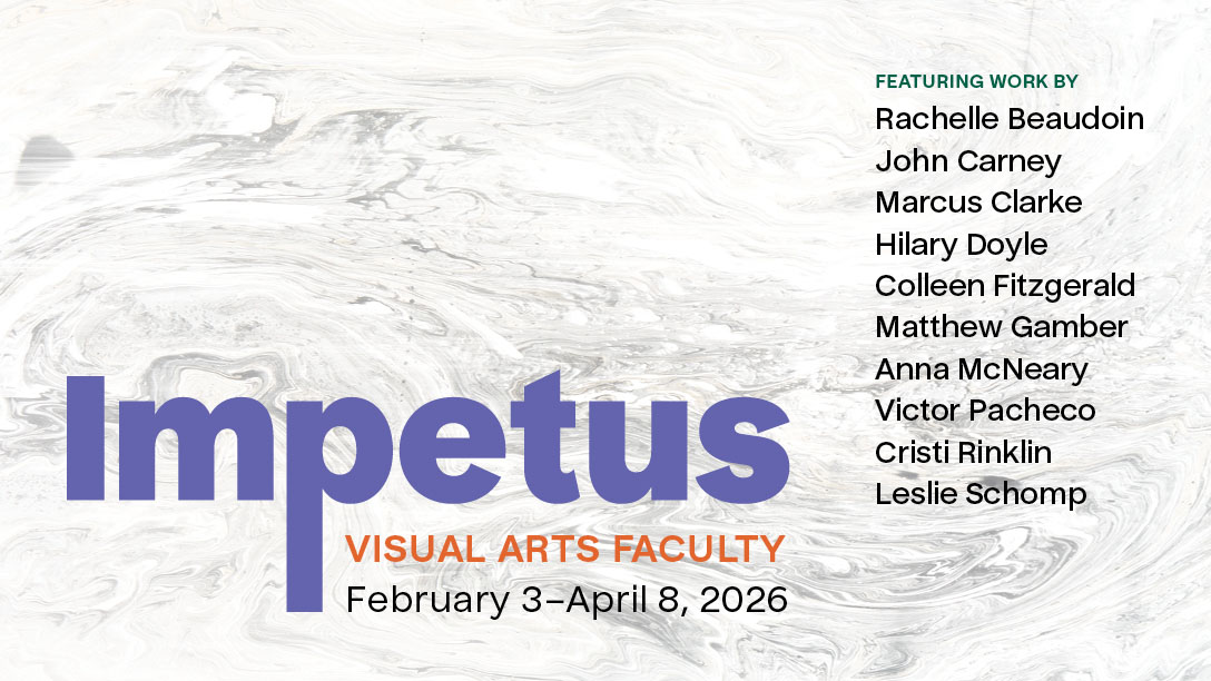 impetus exhibition at the cantor art gallery